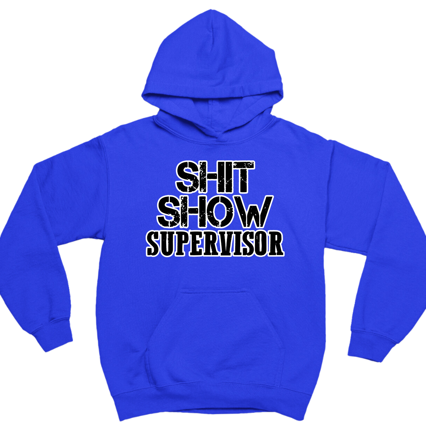 Shit Show Supervisor Hoodie