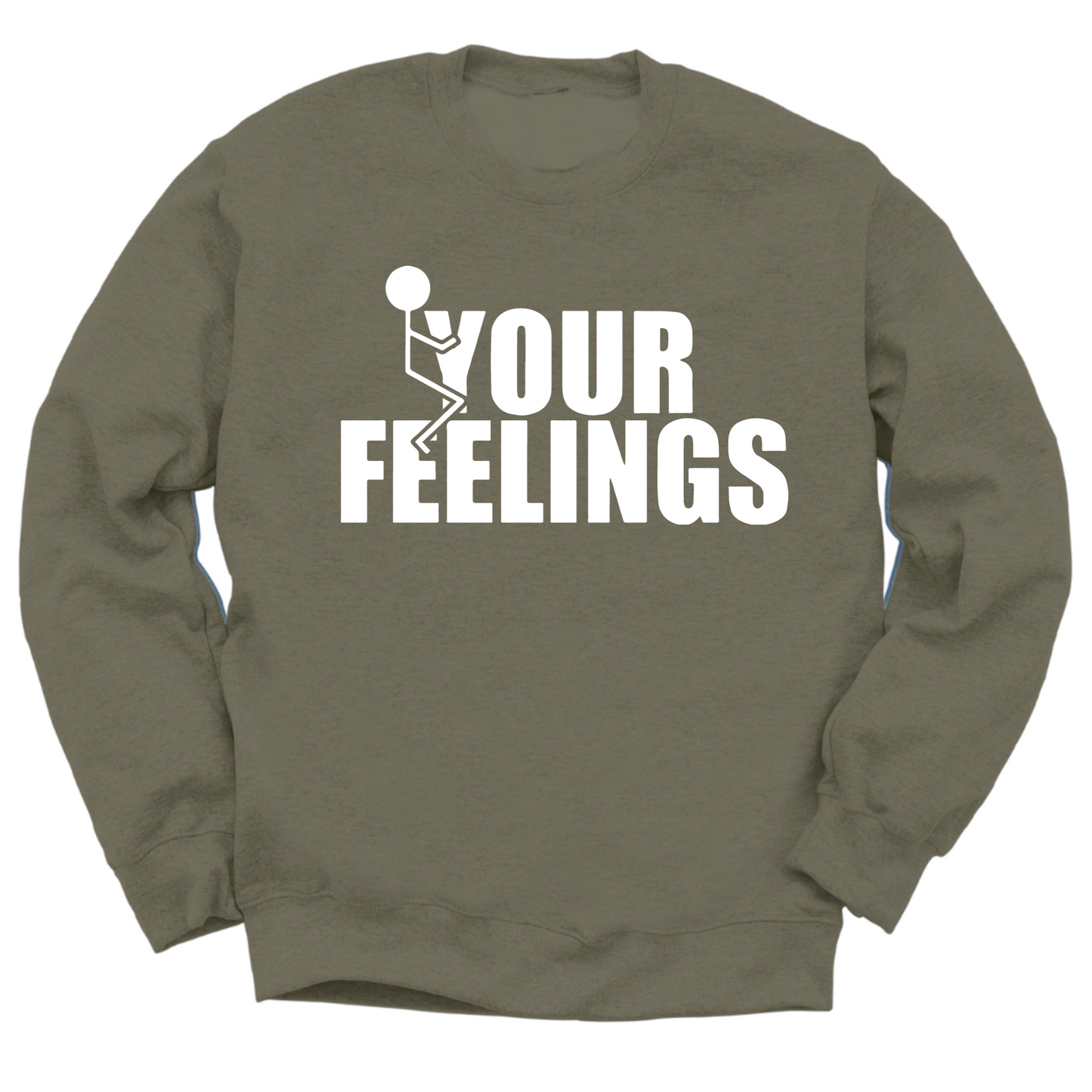 Fuck Your Feelings Crewneck Sweater