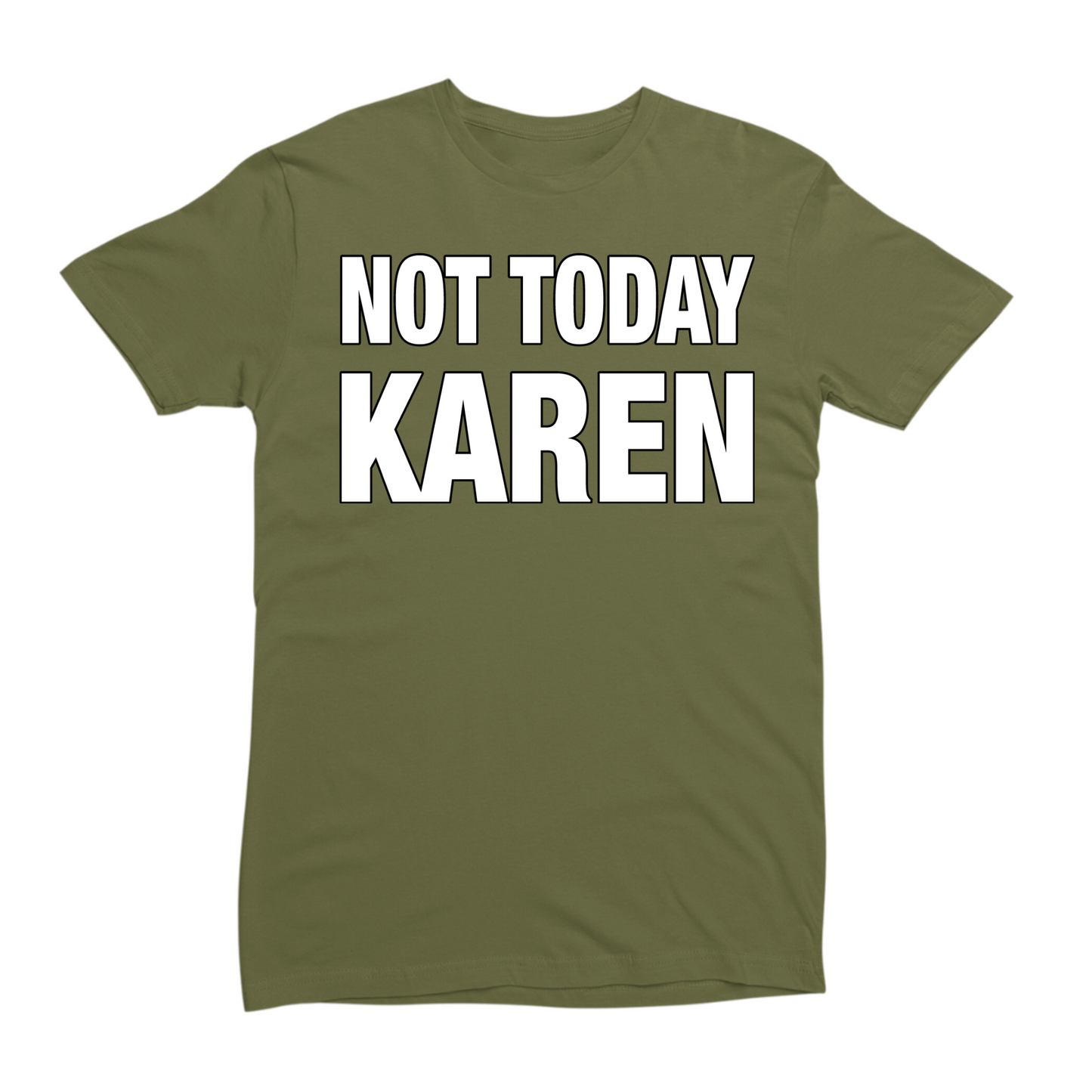 Not Today Karen T-shirt