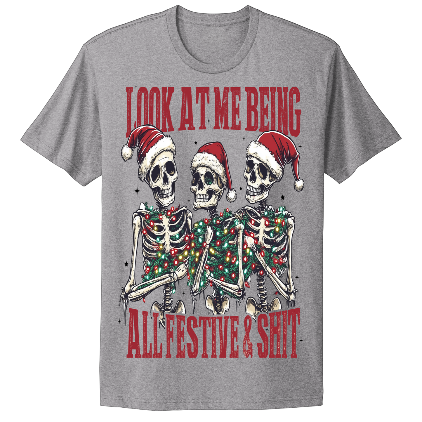 Christmas Tshirt Look At Me Being All Festive