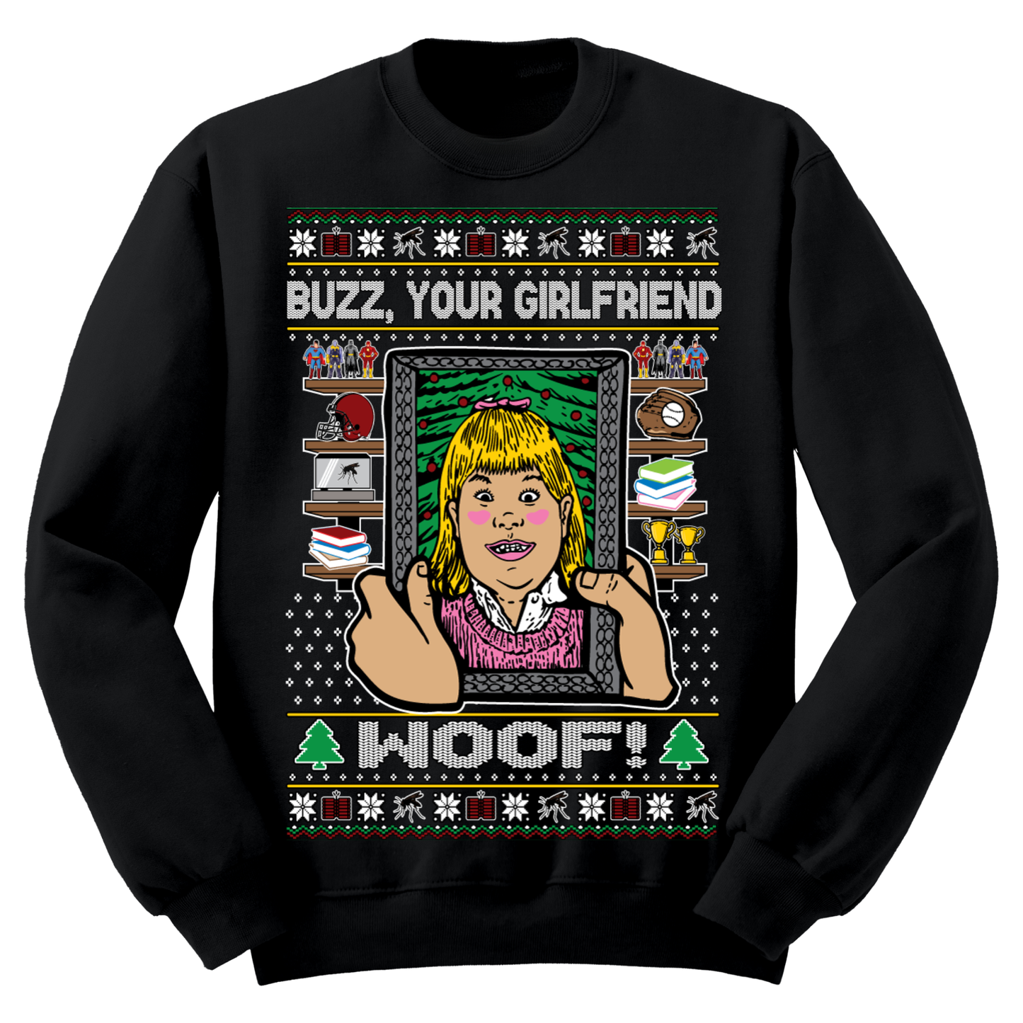 Ugly Christmas Sweater Buzz Your Girlfriend Woof