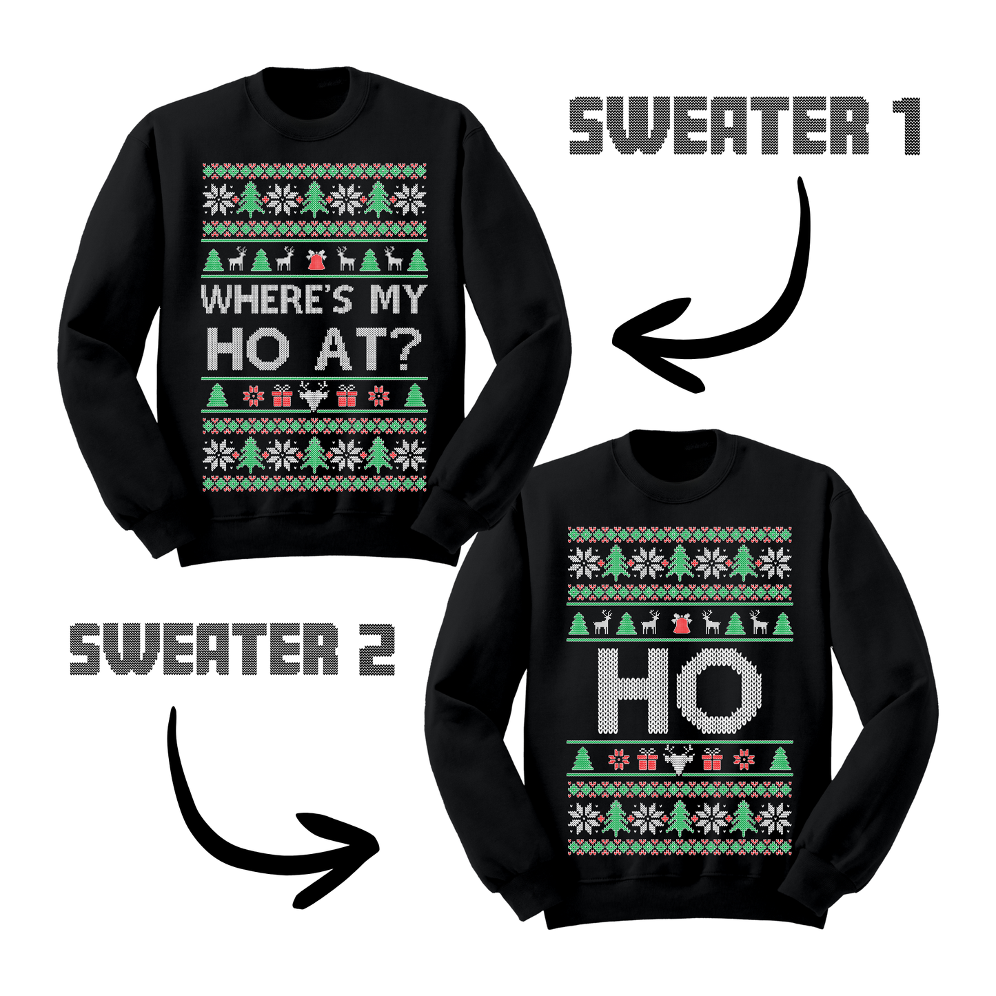 Ugly Christmas Sweater Where's My Ho At Matching Sweatshirts