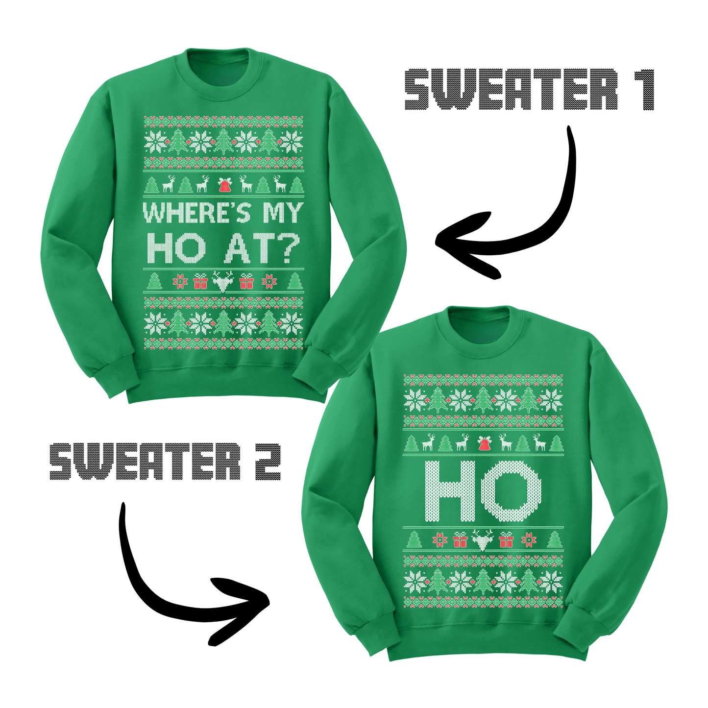 Ugly Christmas Sweater Where's My Ho At Matching Sweatshirts