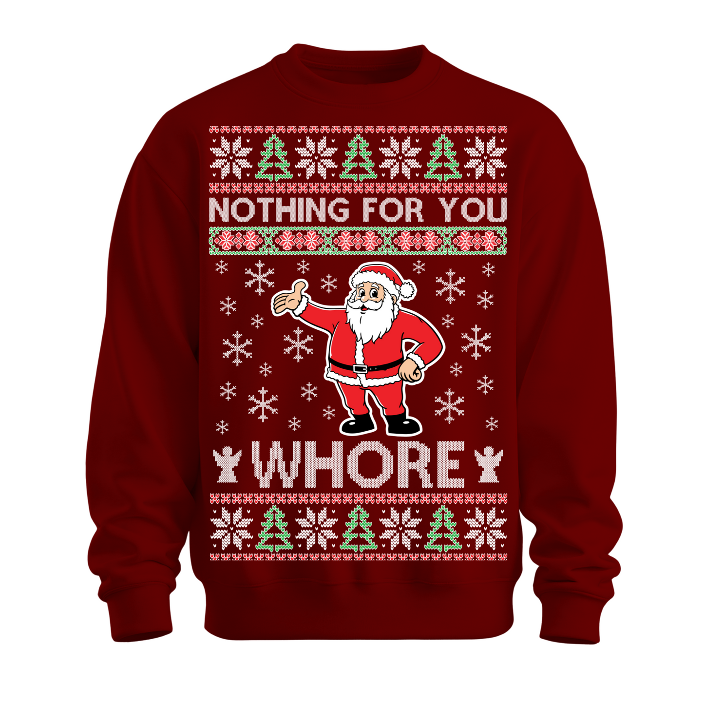 Ugly Christmas Sweater Nothing For You Whore