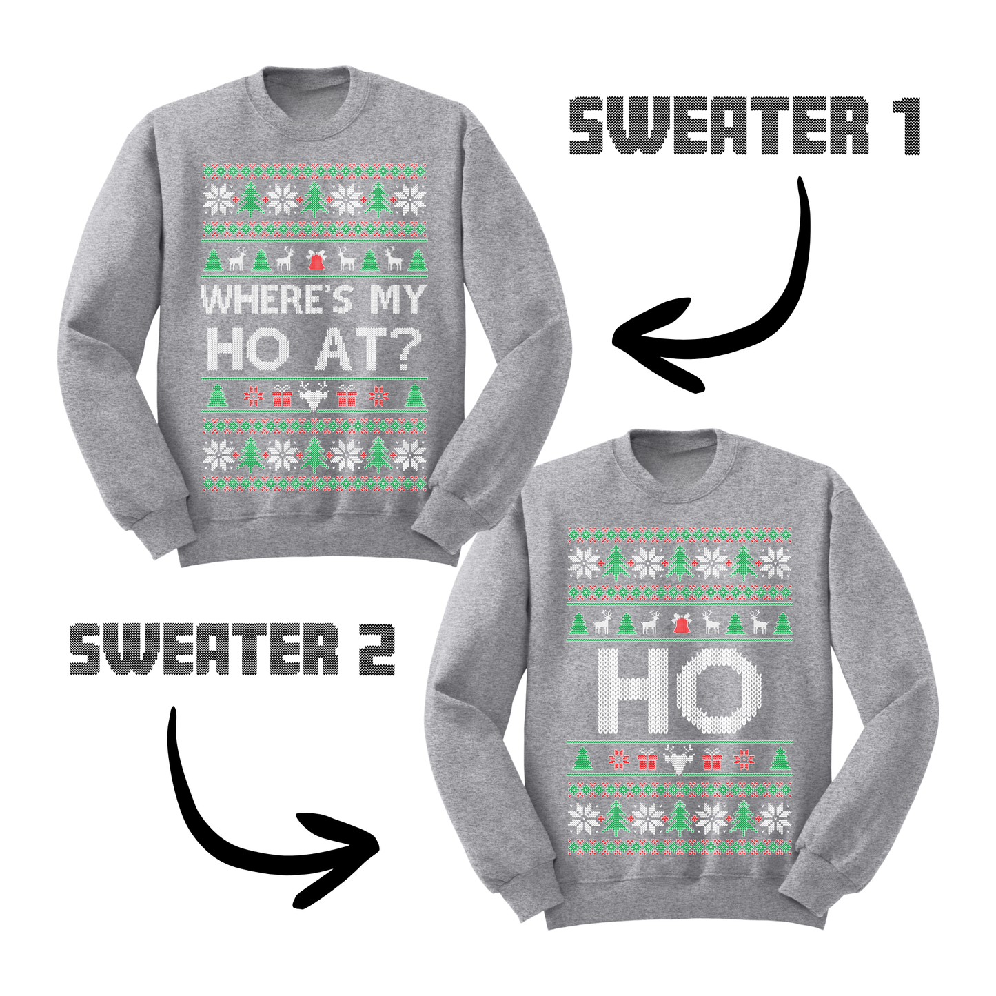 Ugly Christmas Sweater Where's My Ho At Matching Sweatshirts