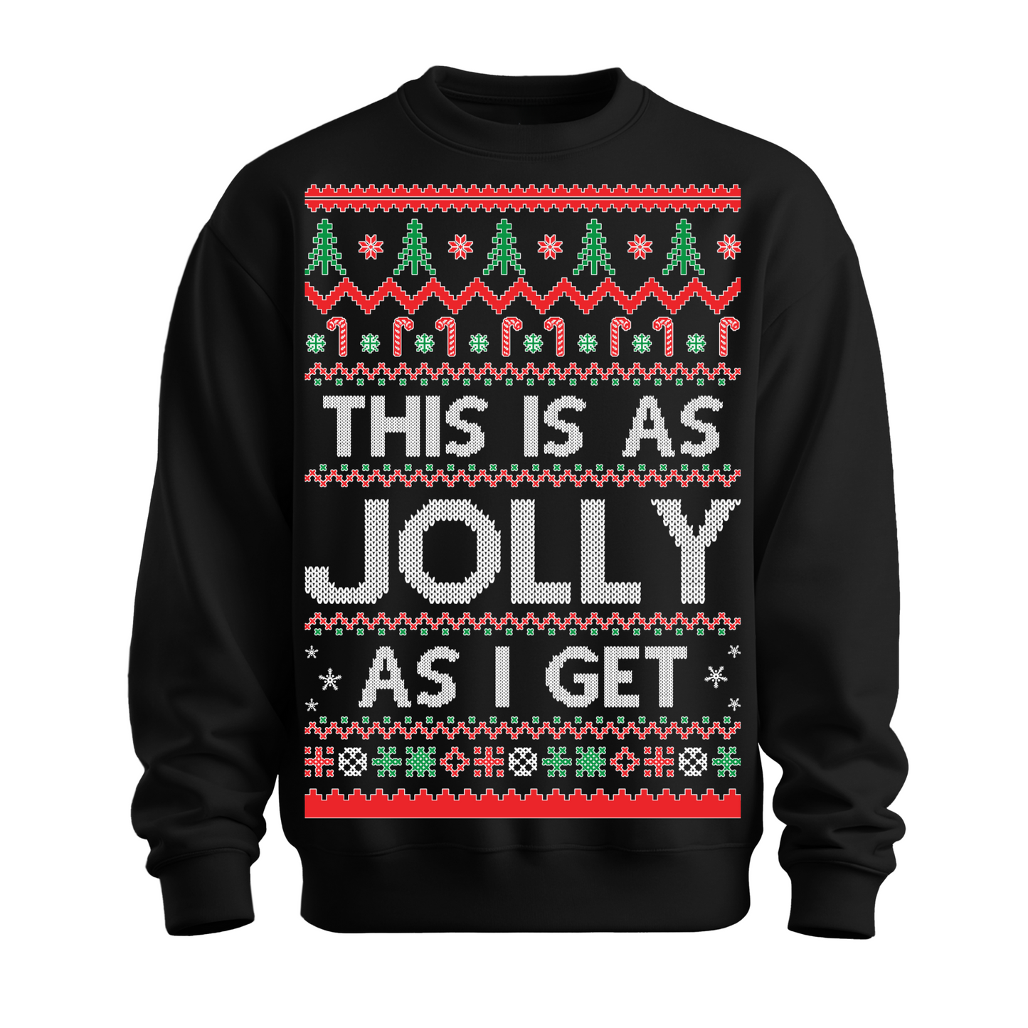 Ugly Christmas Sweater As Jolly As I Get