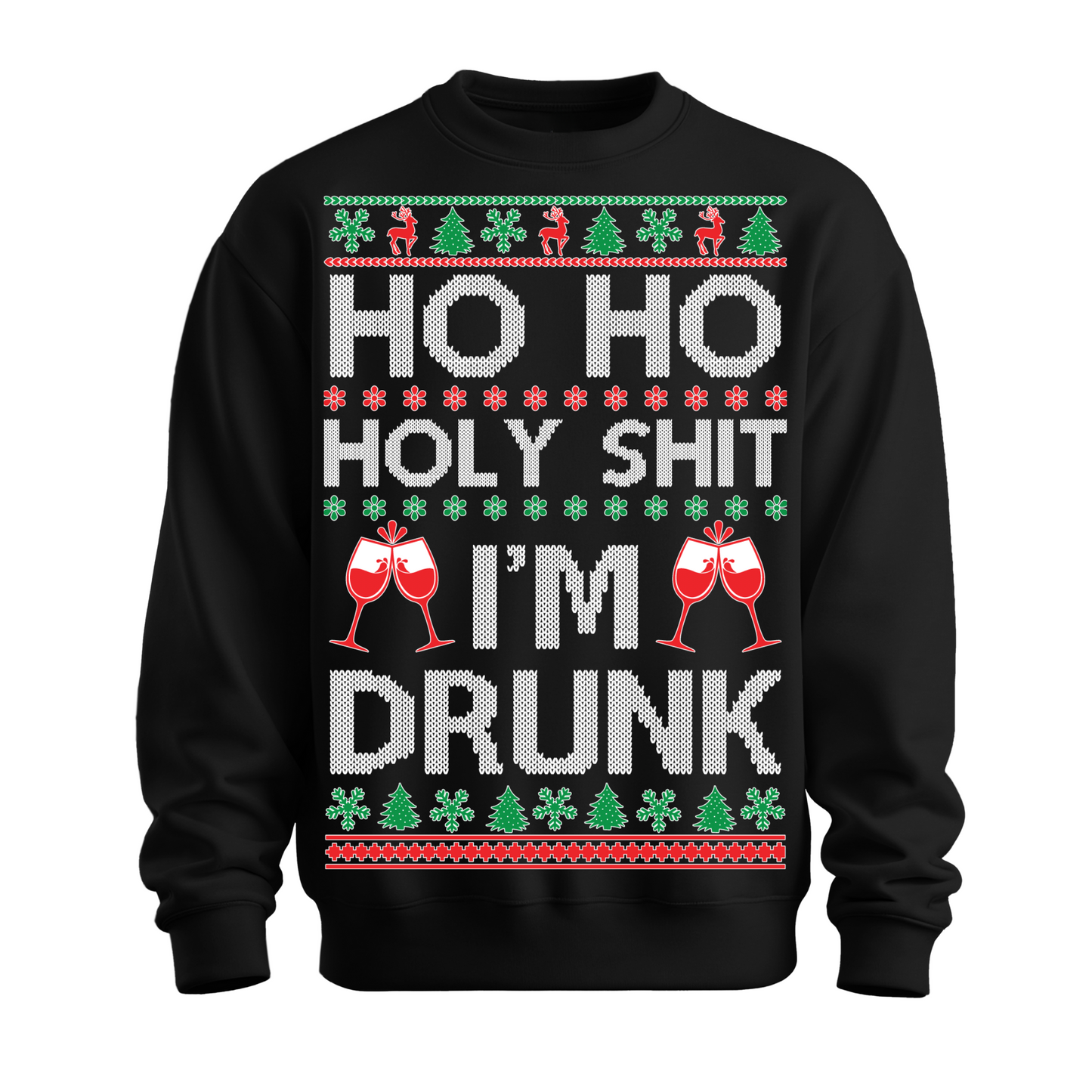 Ugly Christmas Sweater Ho Holy Shit I'm Drunk