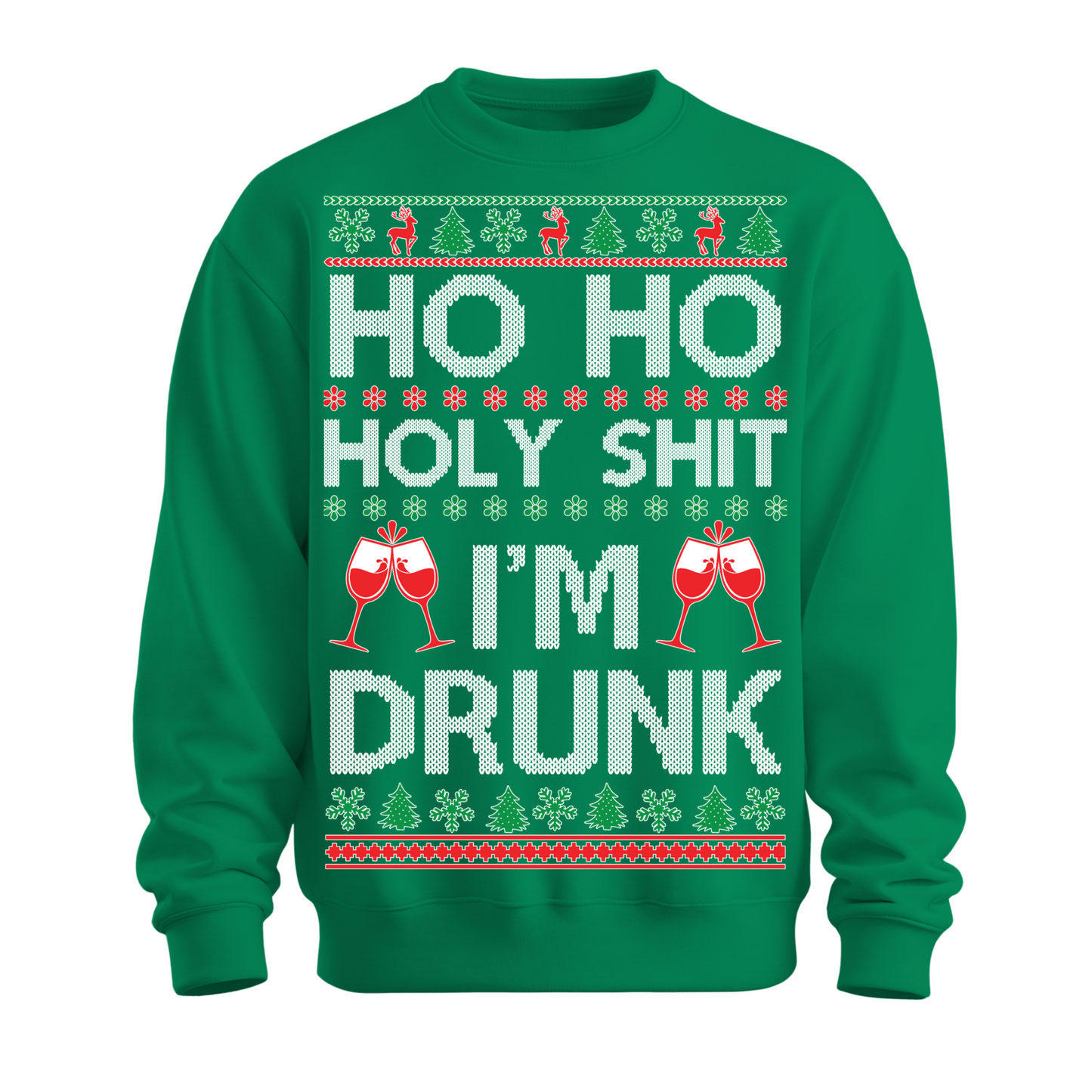 Ugly Christmas Sweater Ho Holy Shit I'm Drunk