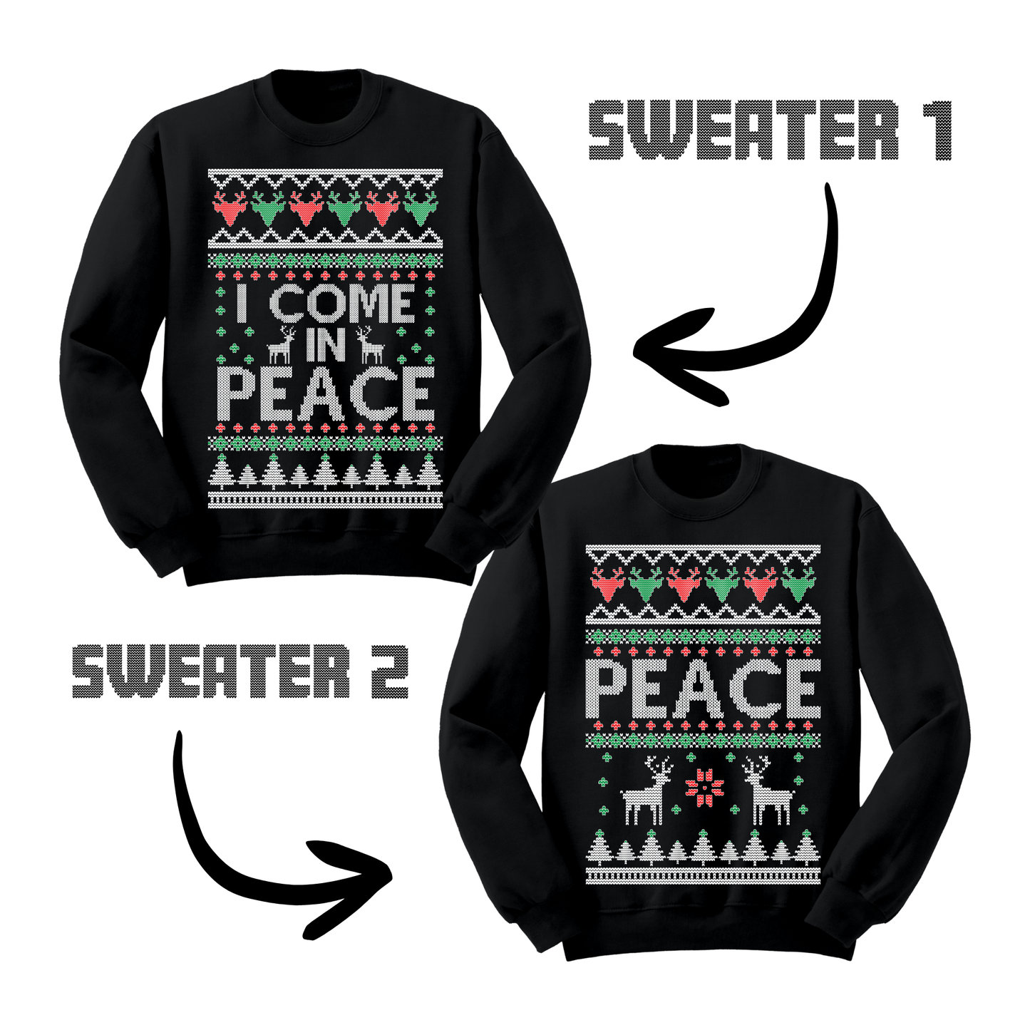Ugly Christmas Sweater I Come In Peace Matching Sweatshirts
