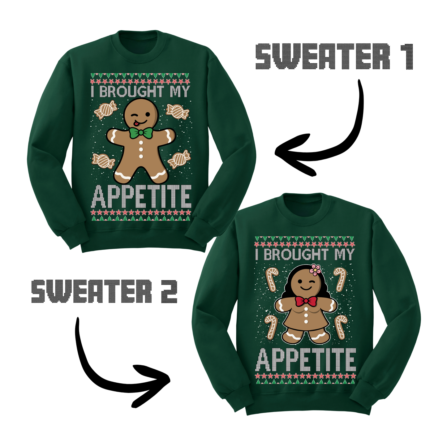 Ugly Christmas Sweater Brought My Appetite Gingerbread Sweatshirts