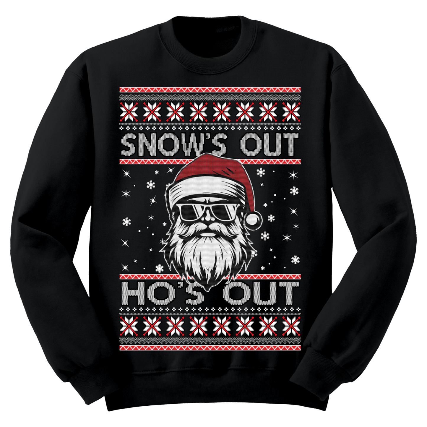Ugly Christmas Sweater Santa Snow's Out Ho's Out