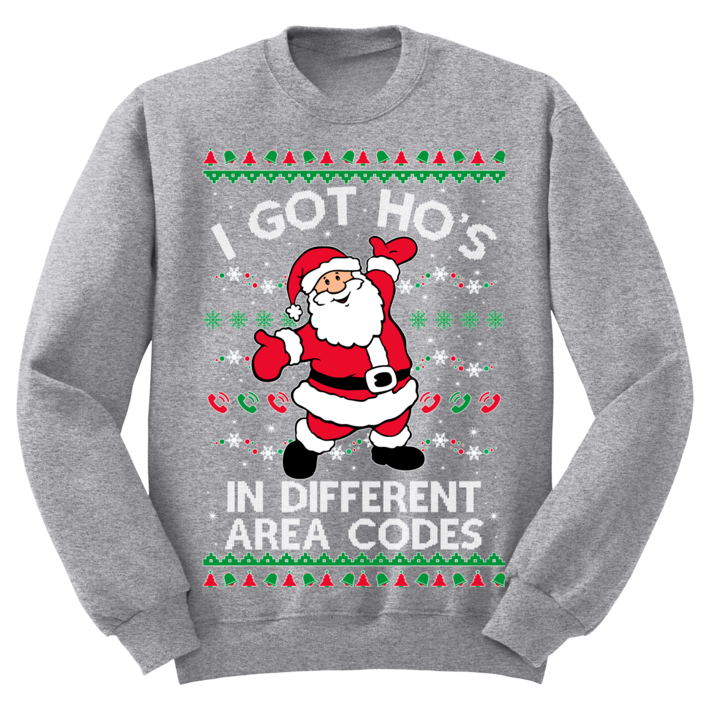 Ugly Christmas Sweater I Got Ho's In Different Area Codes Santa