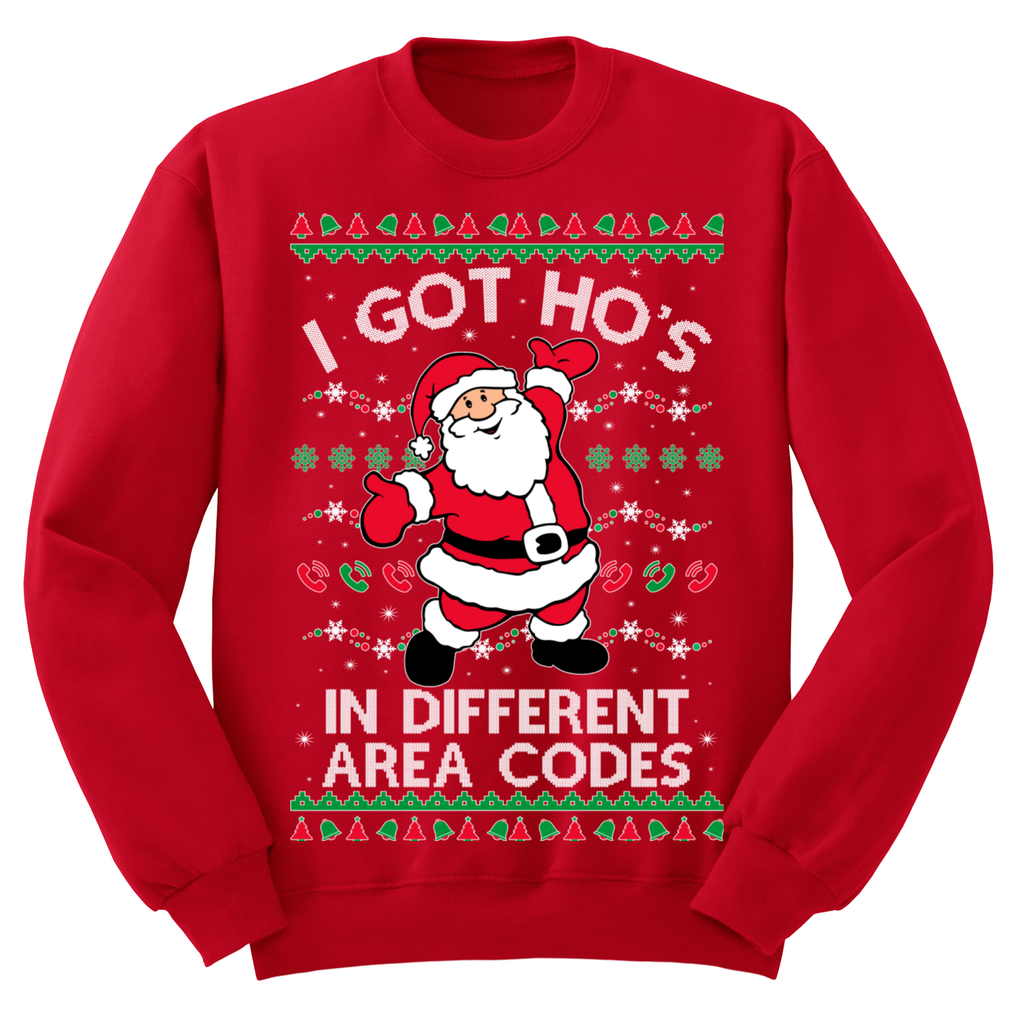 Ugly Christmas Sweater I Got Ho's In Different Area Codes Santa