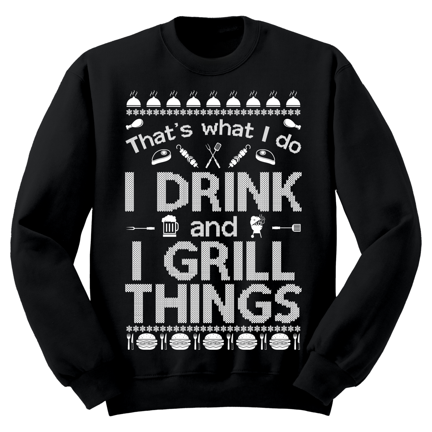 Ugly Christmas Sweater I Drink And I Grill Things