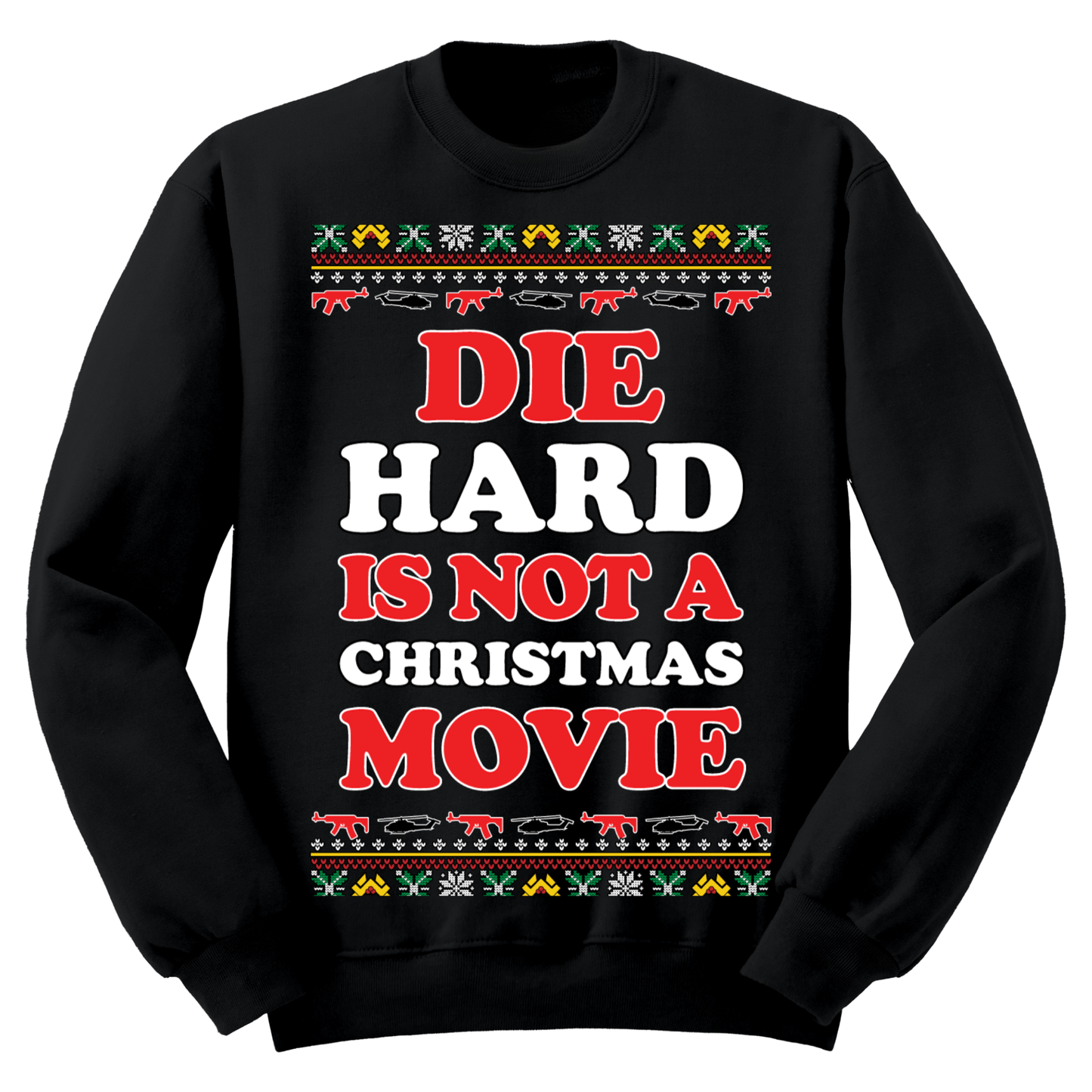 Ugly Christmas Sweater Not A Christmas Movie