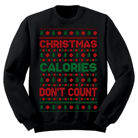 Ugly Christmas Sweater Christmas Calories Don't Count