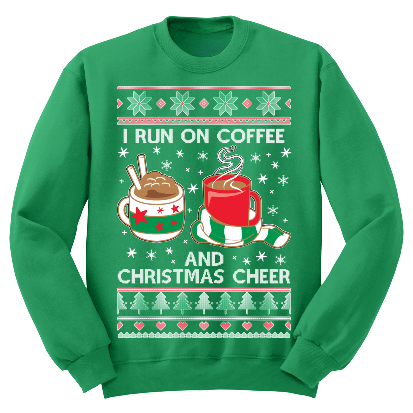 Ugly Christmas Sweater I Run On Coffee And Christmas Cheer