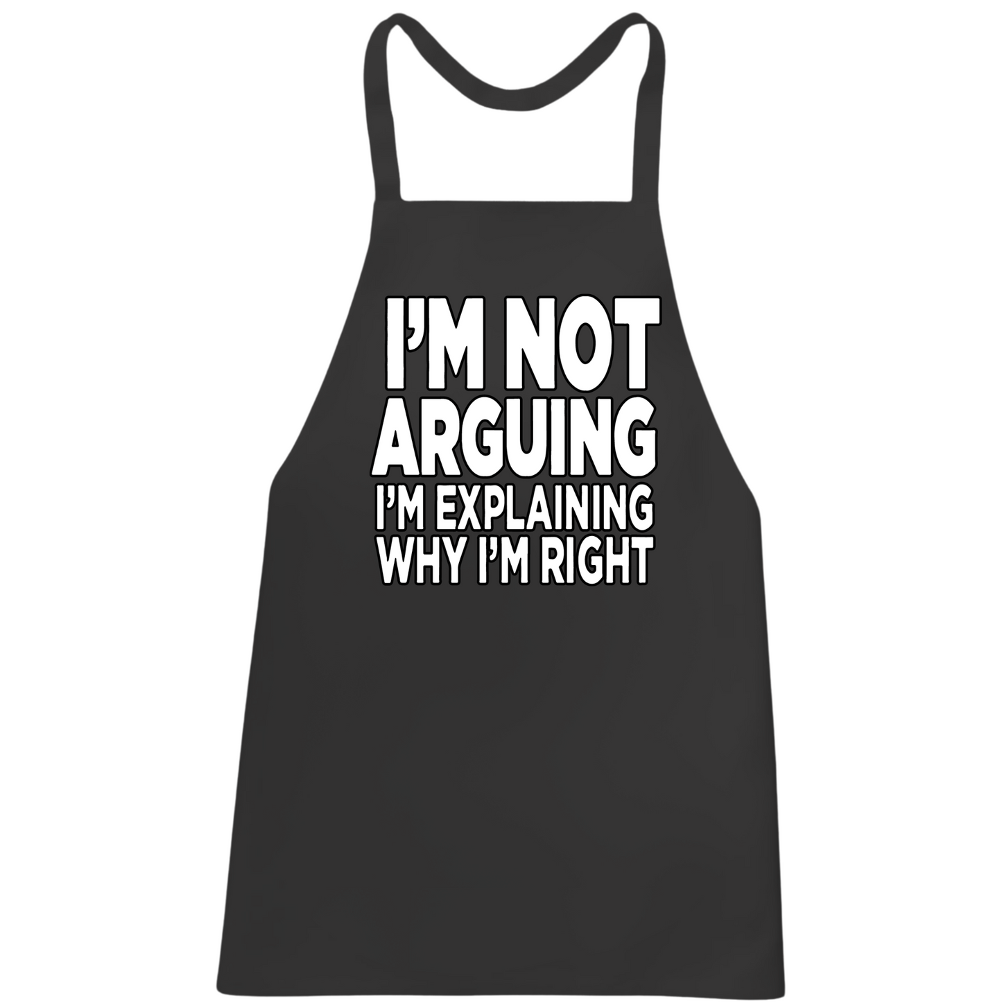 I'm Not Arguing Apron