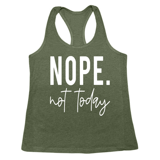 Nope Not Today Womens Tank Top