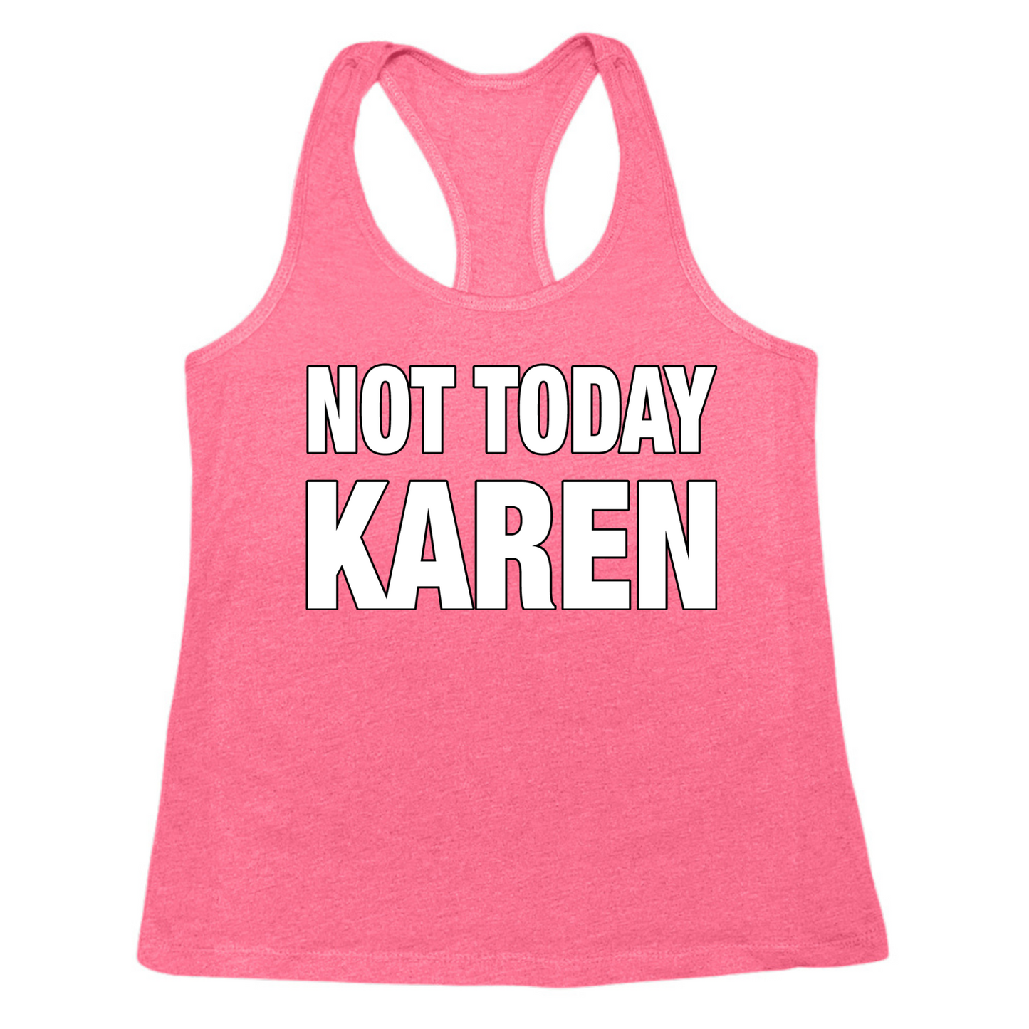 Not Today Karen Womens Tank Top