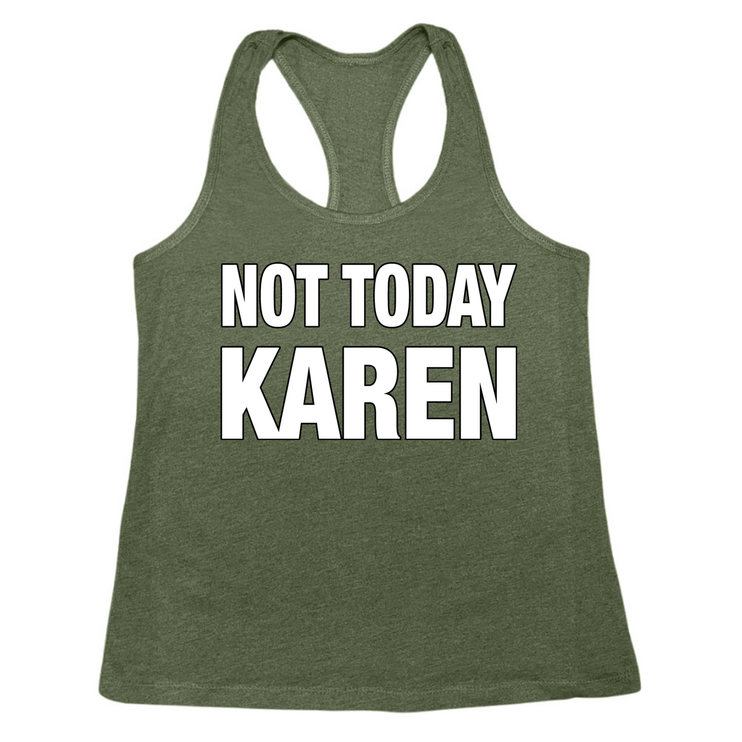 Not Today Karen Womens Tank Top