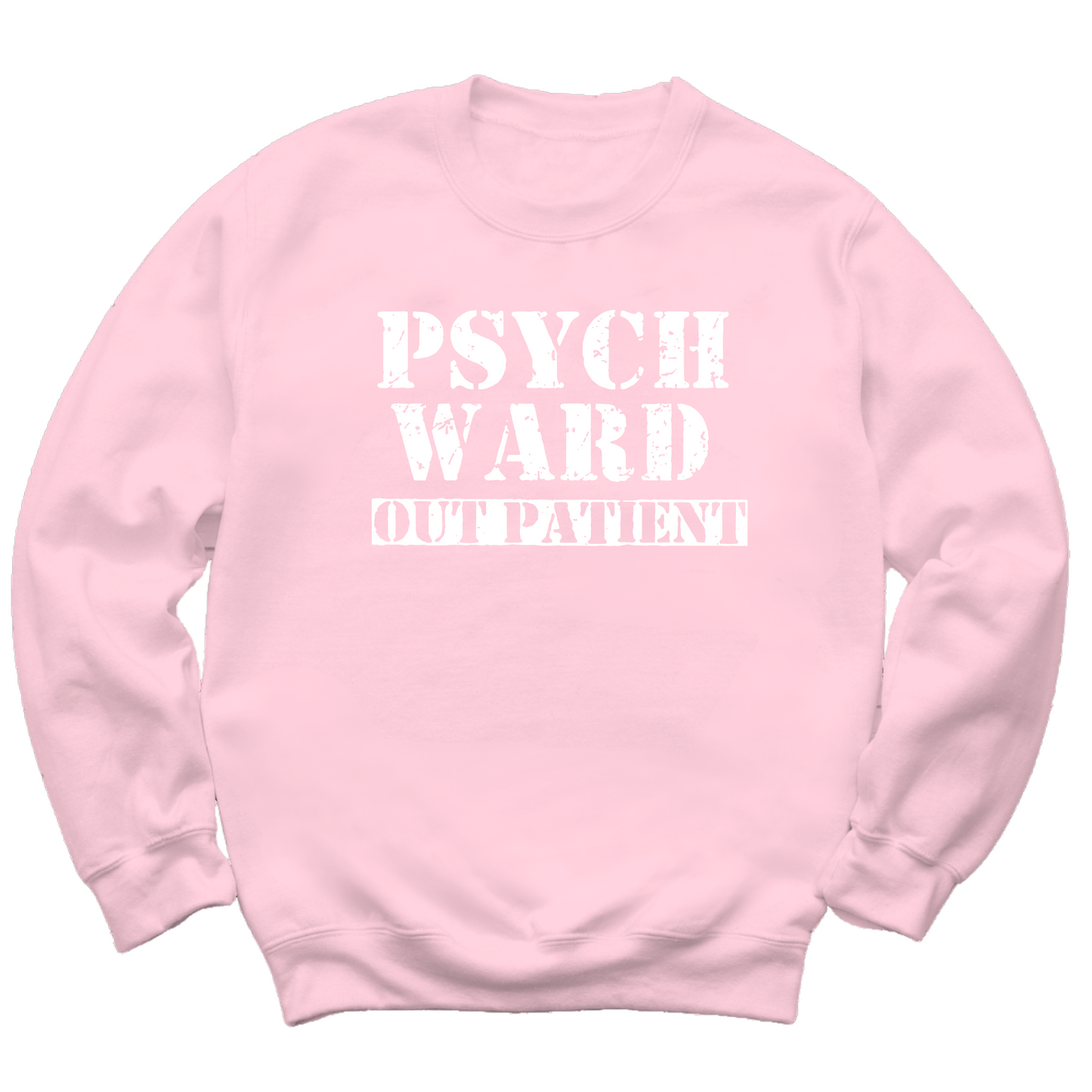 Psych Ward Out Patient Crewneck Sweater