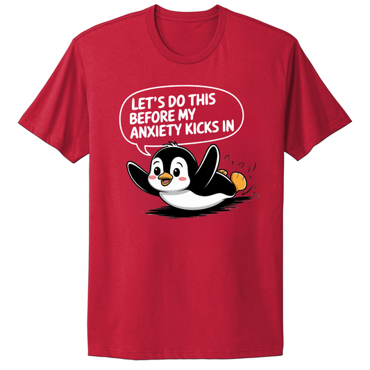Let's Do This Before Anxiety Kicks In T-shirt