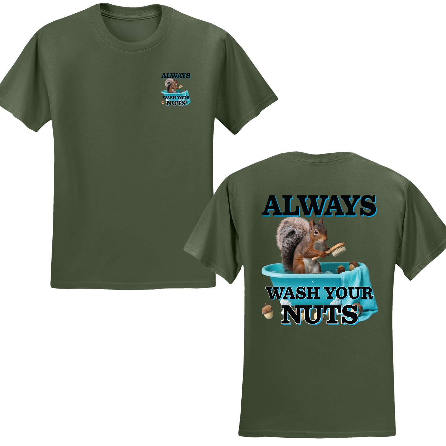 Always Wash Your Nuts T-shirt