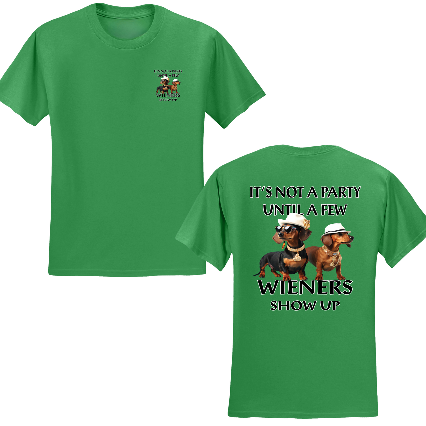 Not A Party Till A Few Wieners Show Up T-shirt