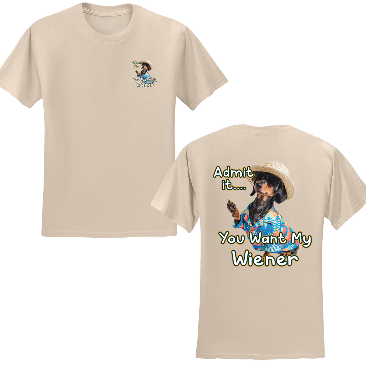 You Want My Wiener T-shirt