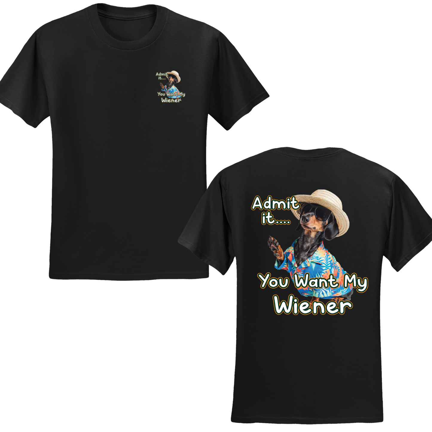 You Want My Wiener T-shirt
