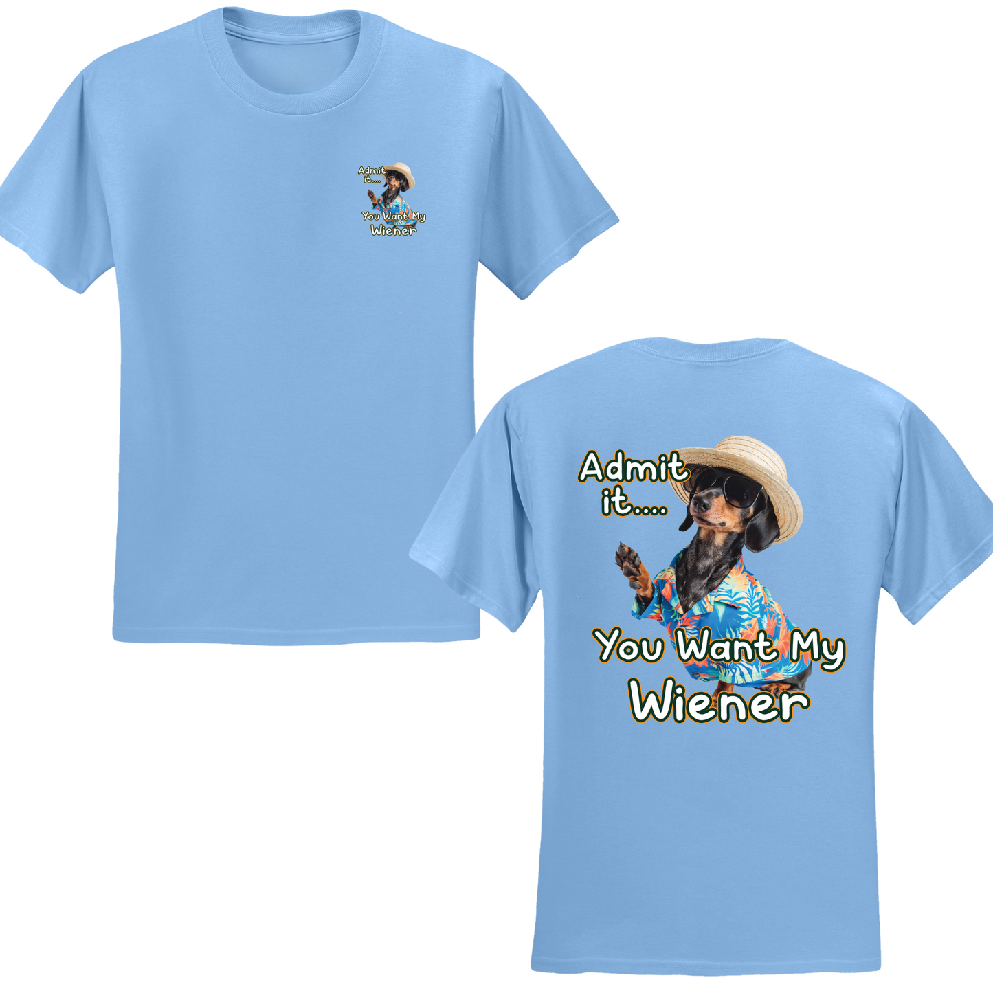 You Want My Wiener T-shirt