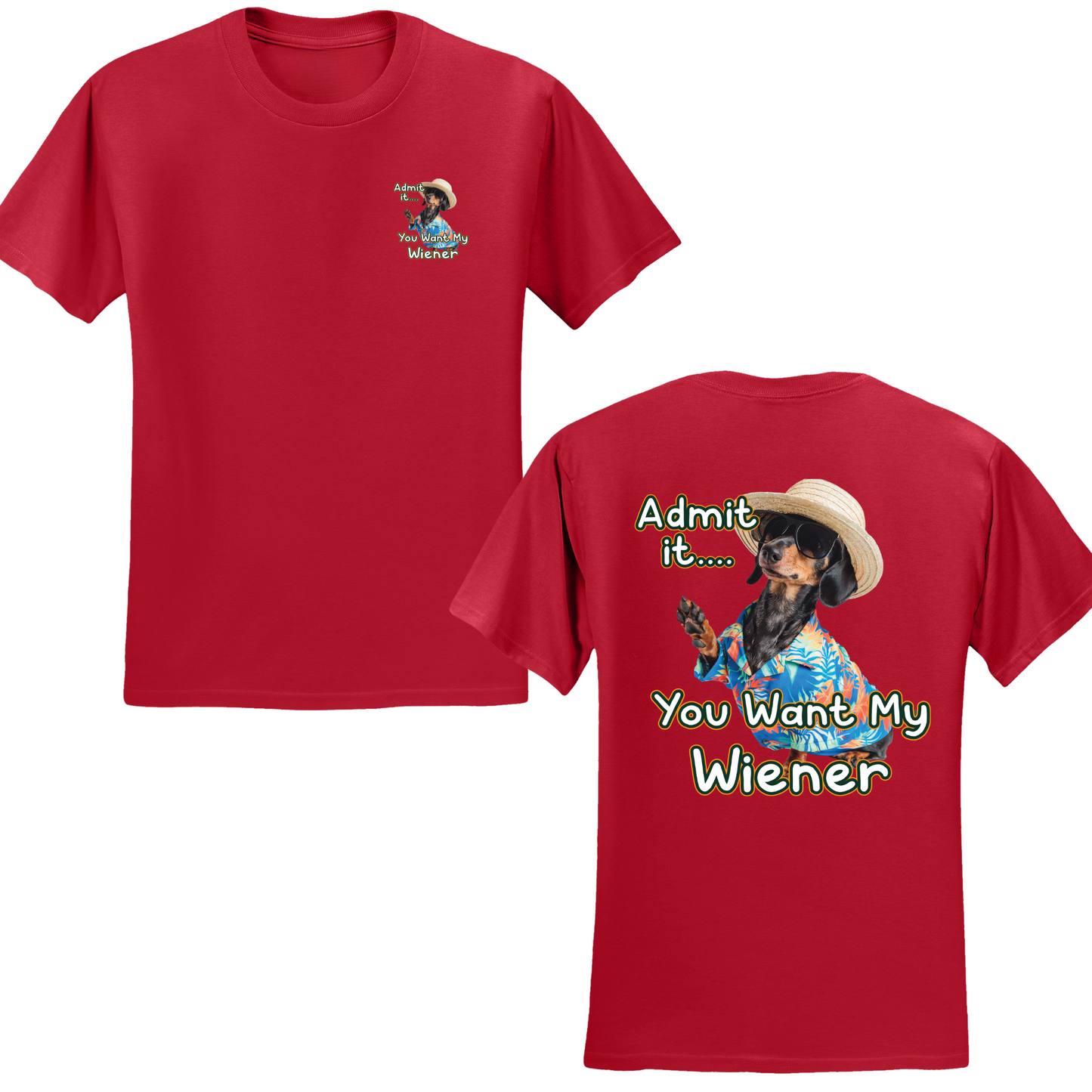 You Want My Wiener T-shirt