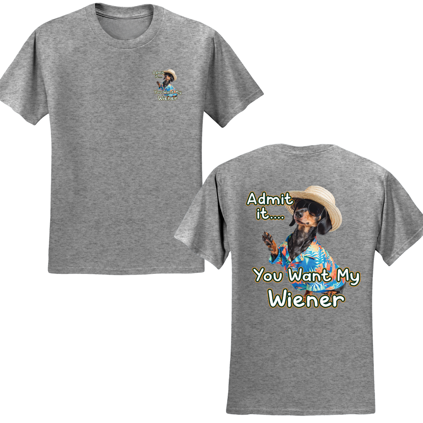 You Want My Wiener T-shirt