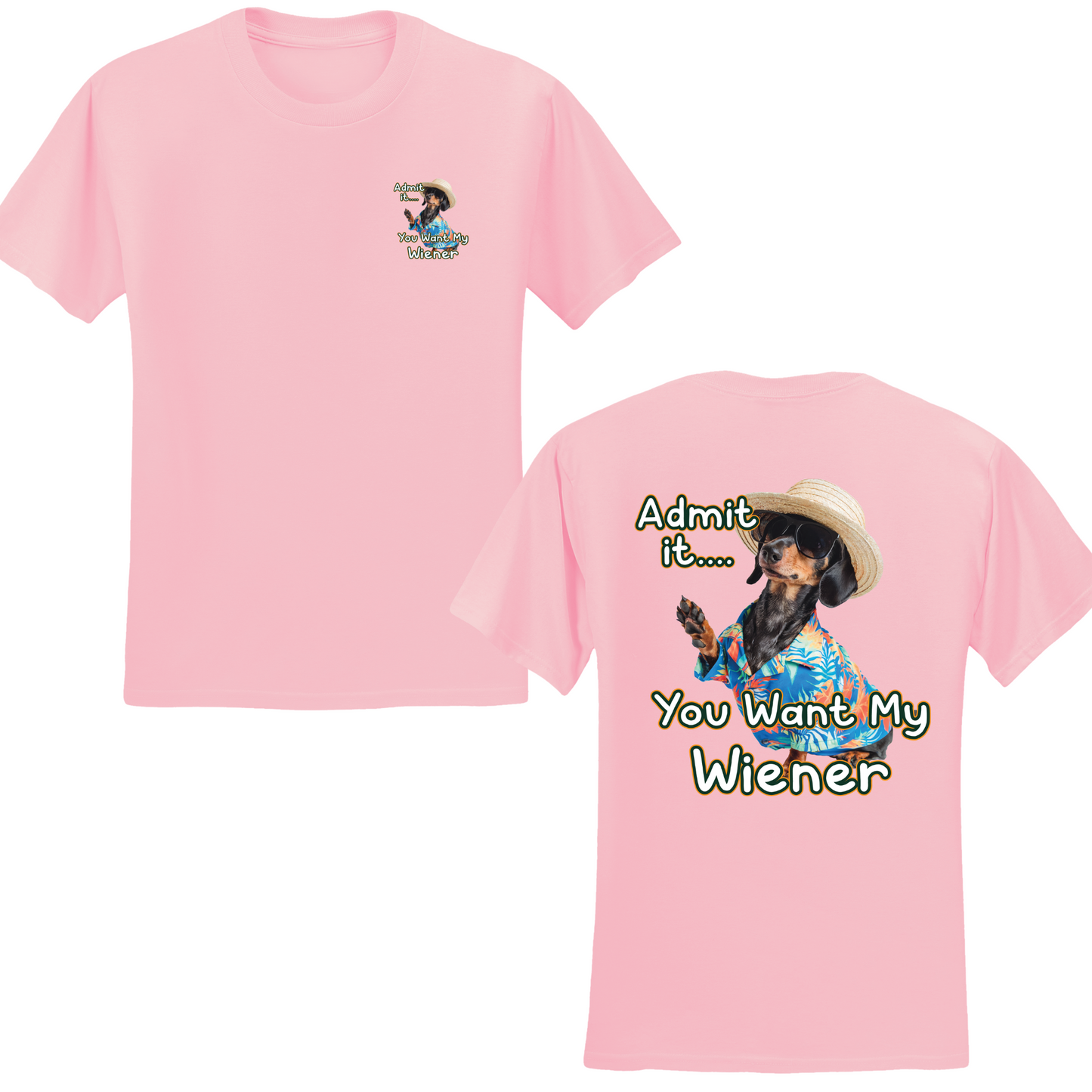 You Want My Wiener T-shirt