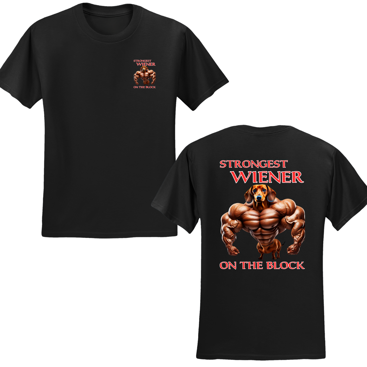 Strongest Wiener On The Block T-shirt