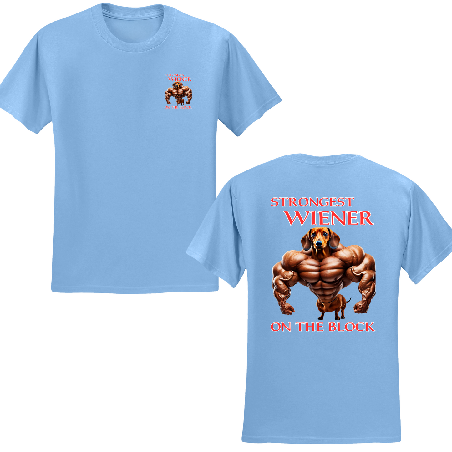 Strongest Wiener On The Block T-shirt