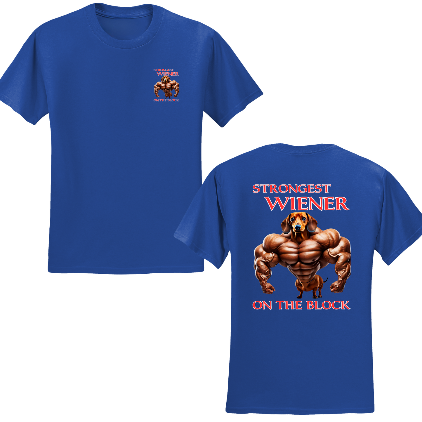 Strongest Wiener On The Block T-shirt