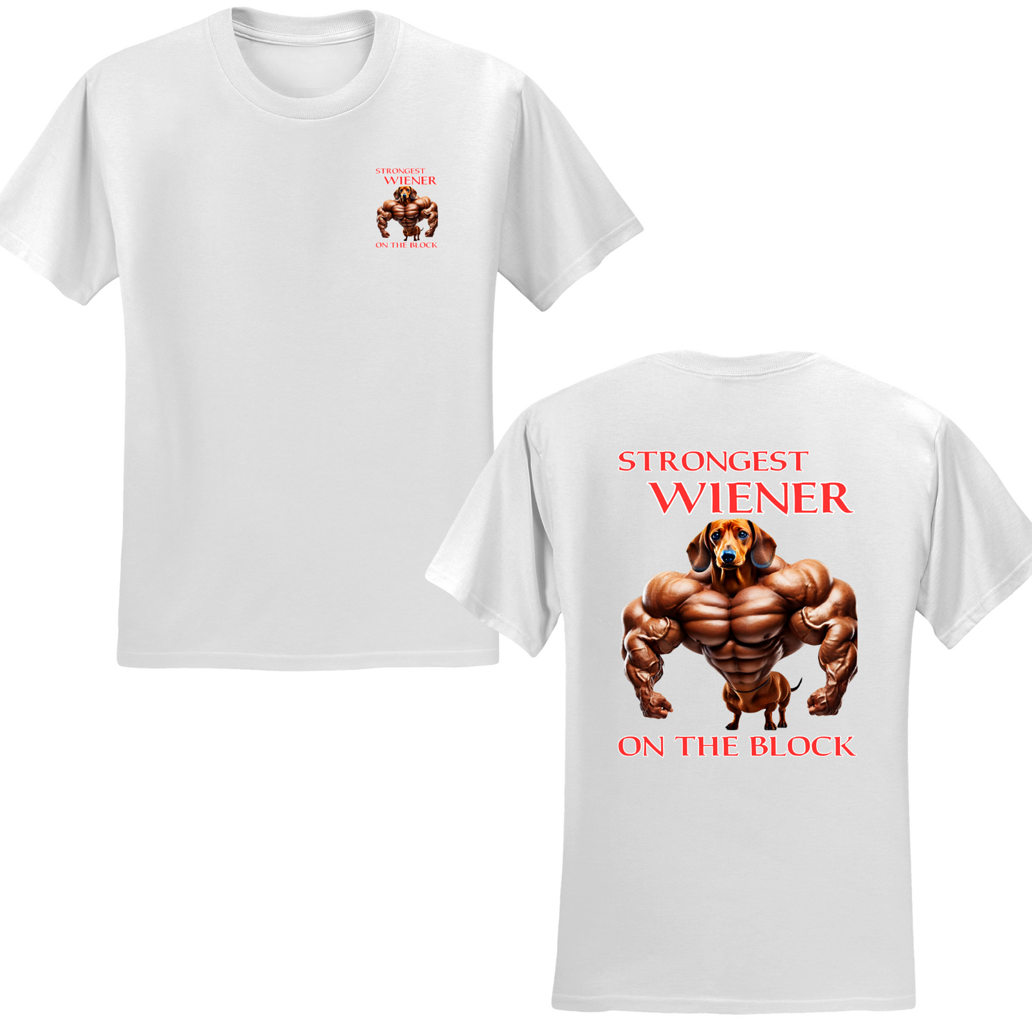 Strongest Wiener On The Block T-shirt