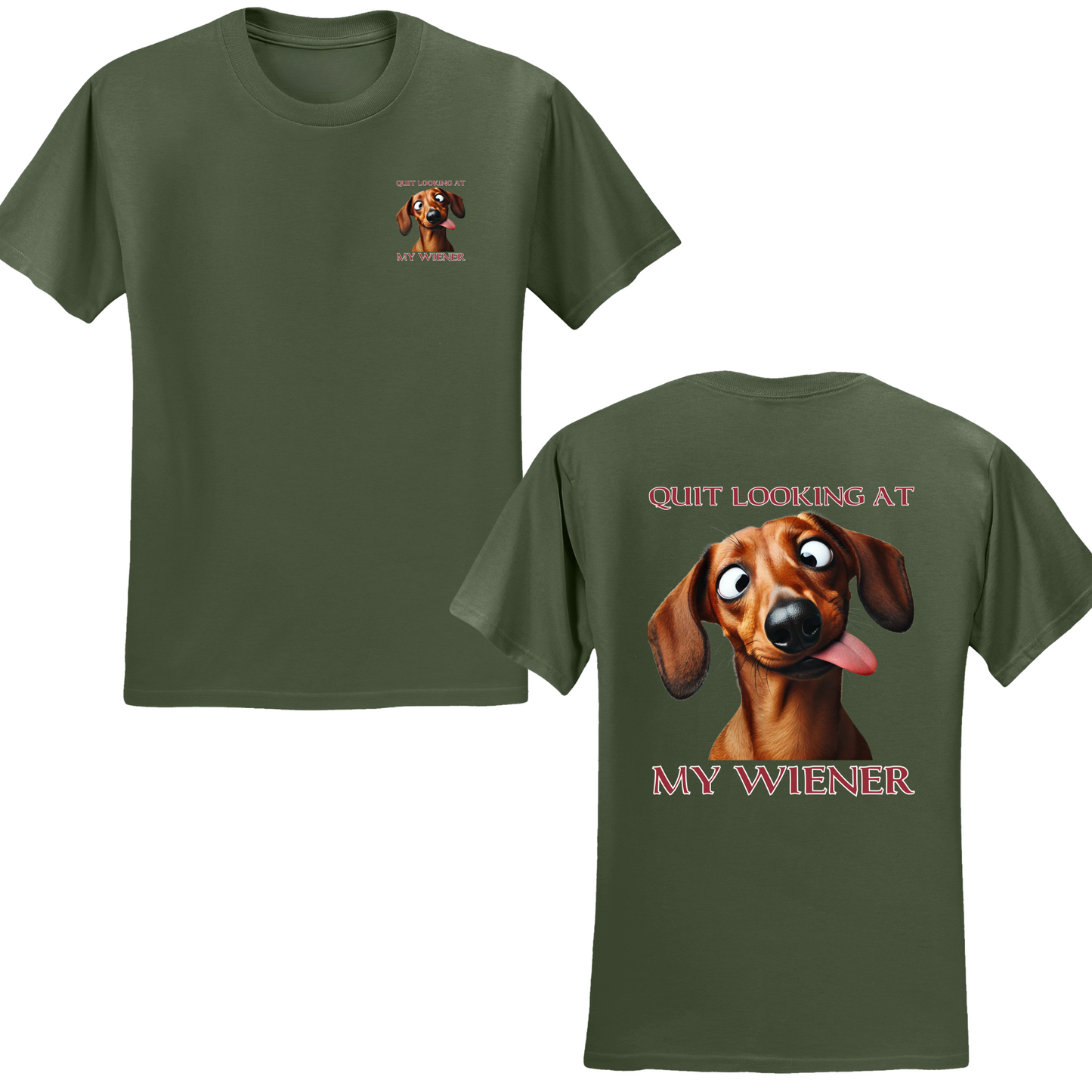Quit Looking At My Wiener T-shirt