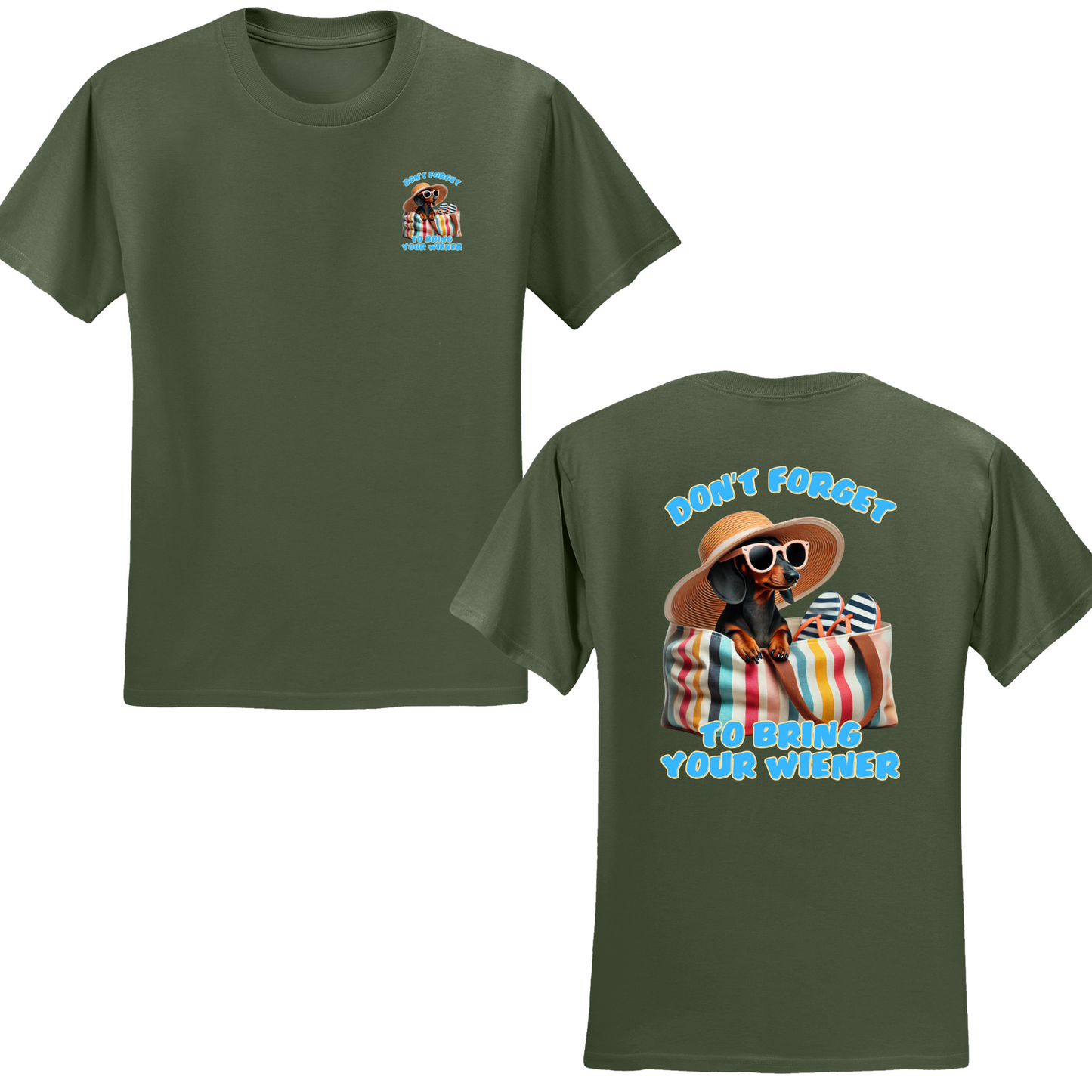 Don't Forget To Bring Your Wiener T-shirt