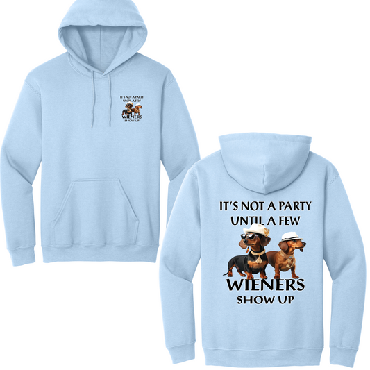 Not A Party Until Wieners Show Up Hoodie