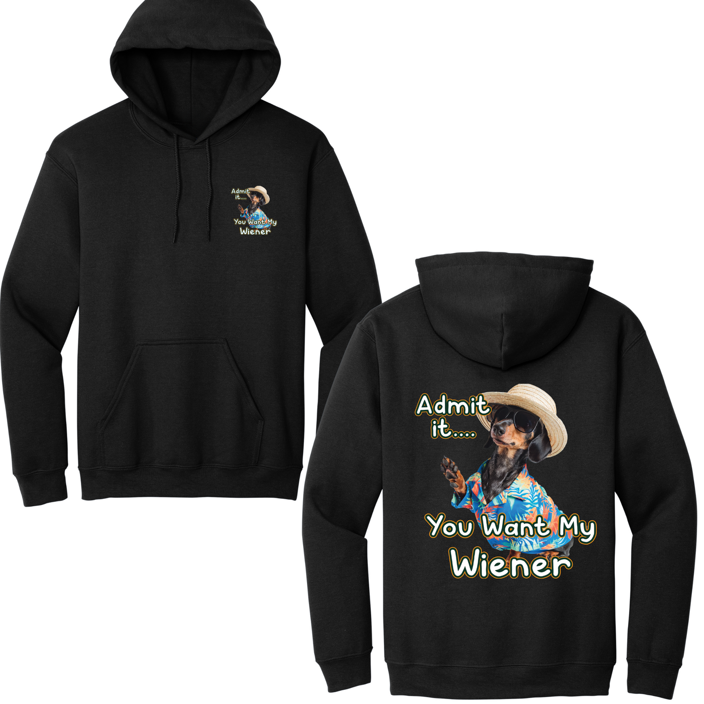 You Want My Wiener Hoodie