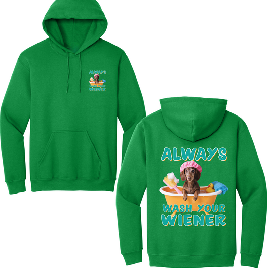 Always Wash Your Wiener Hoodie
