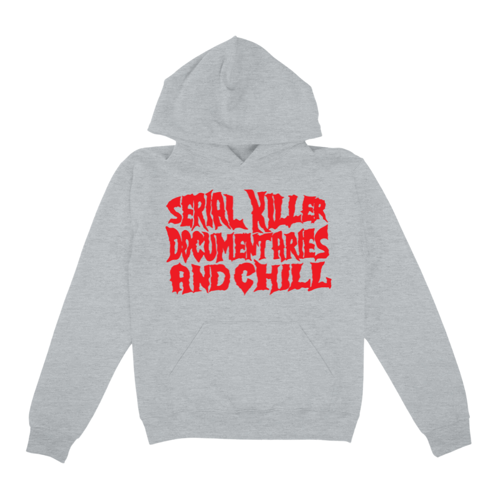 Serial Killer Documentaries And Chill Hoodie