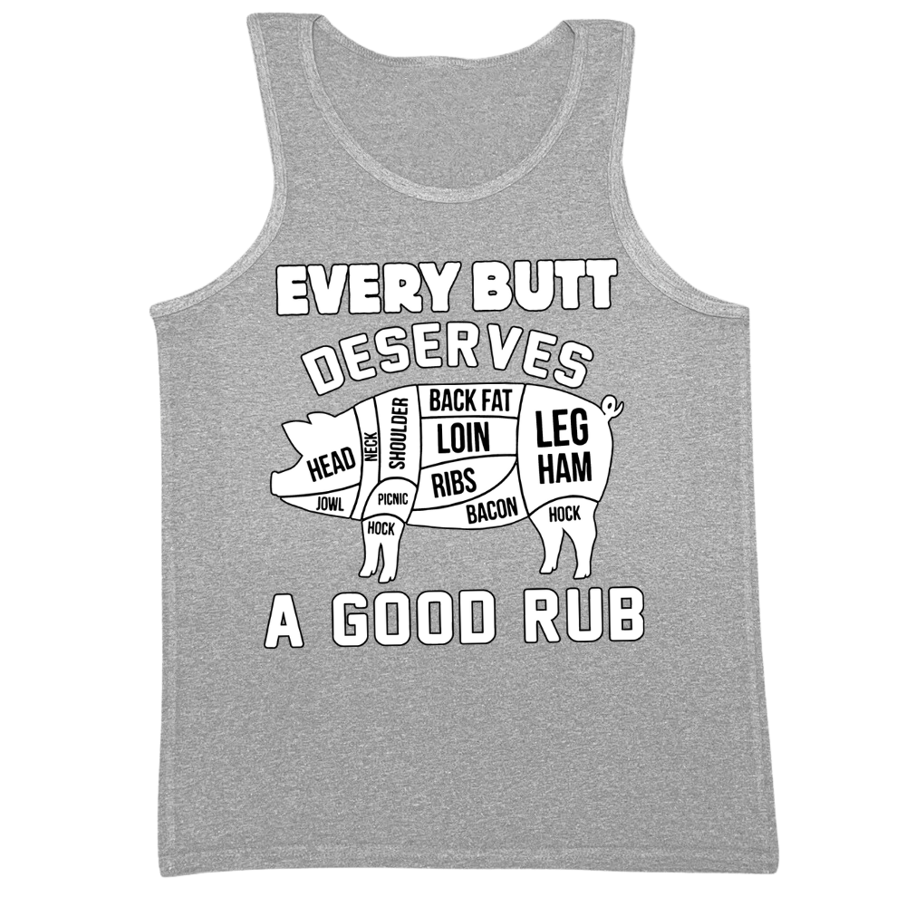 Every Butt Deserves A Good Rub Mens Tank Top