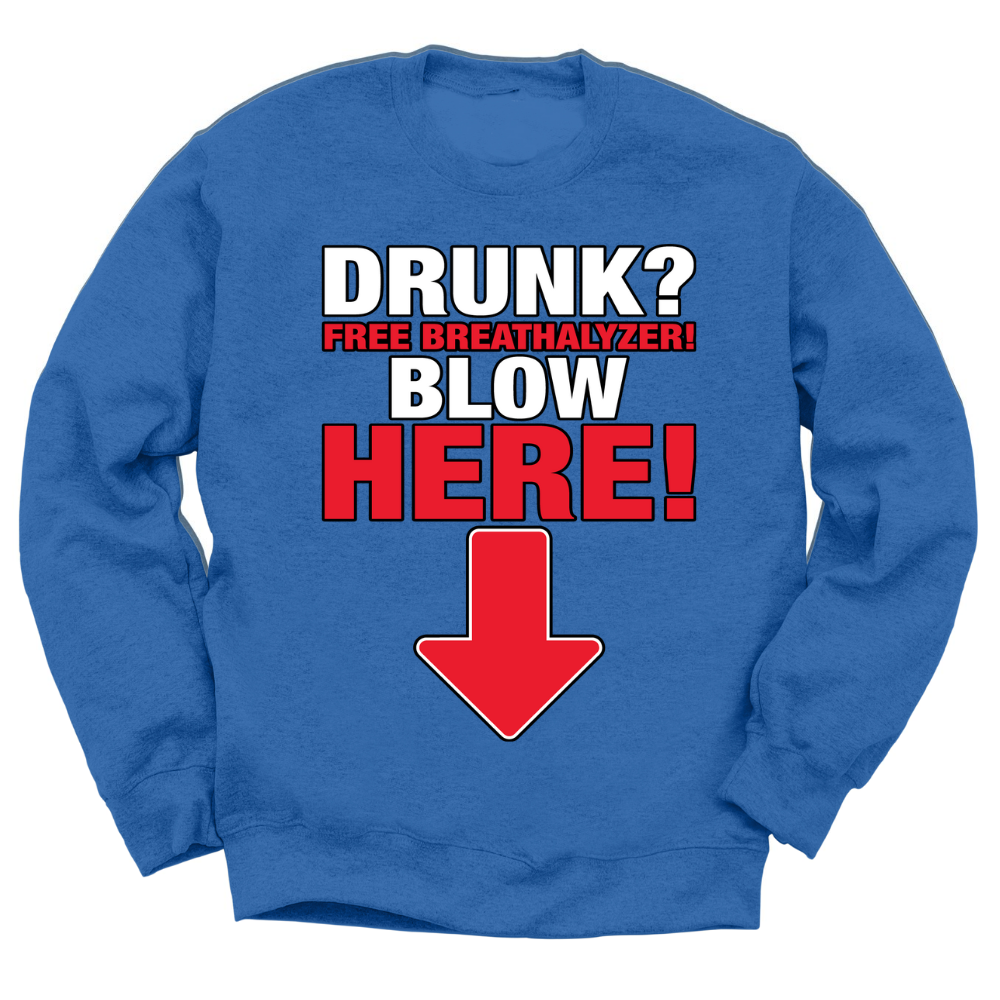 Free Breathalyzer Blow Here Crewneck Sweater