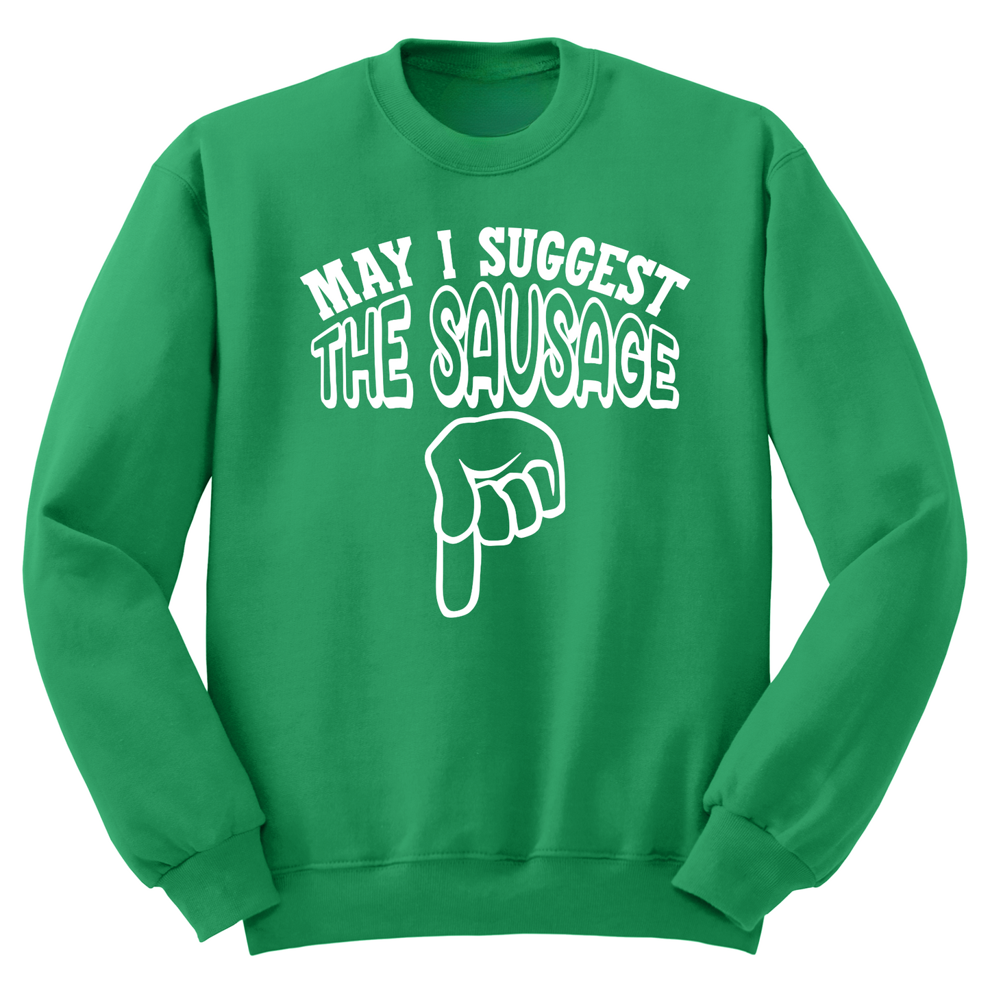 May I Suggest The Sausage Crewneck Sweater