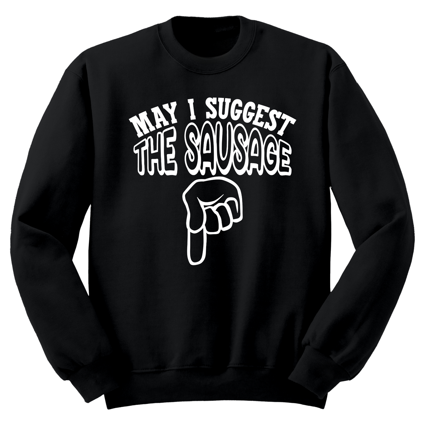 May I Suggest The Sausage Crewneck Sweater