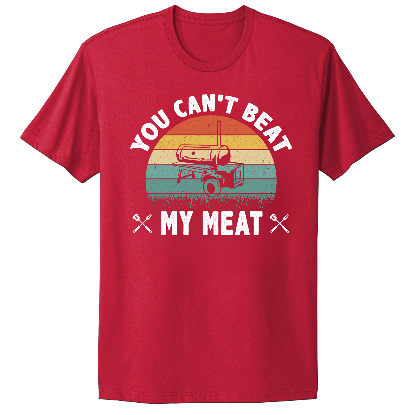 You Can't Beat My Meat T-shirt